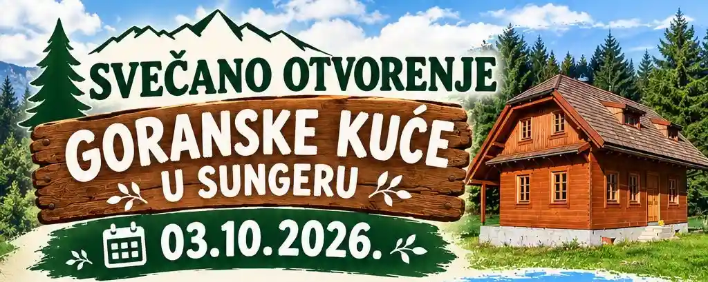 Svečano otvorenje Goranske kuće u Sungeru i Dan sira i krumpira 2026.